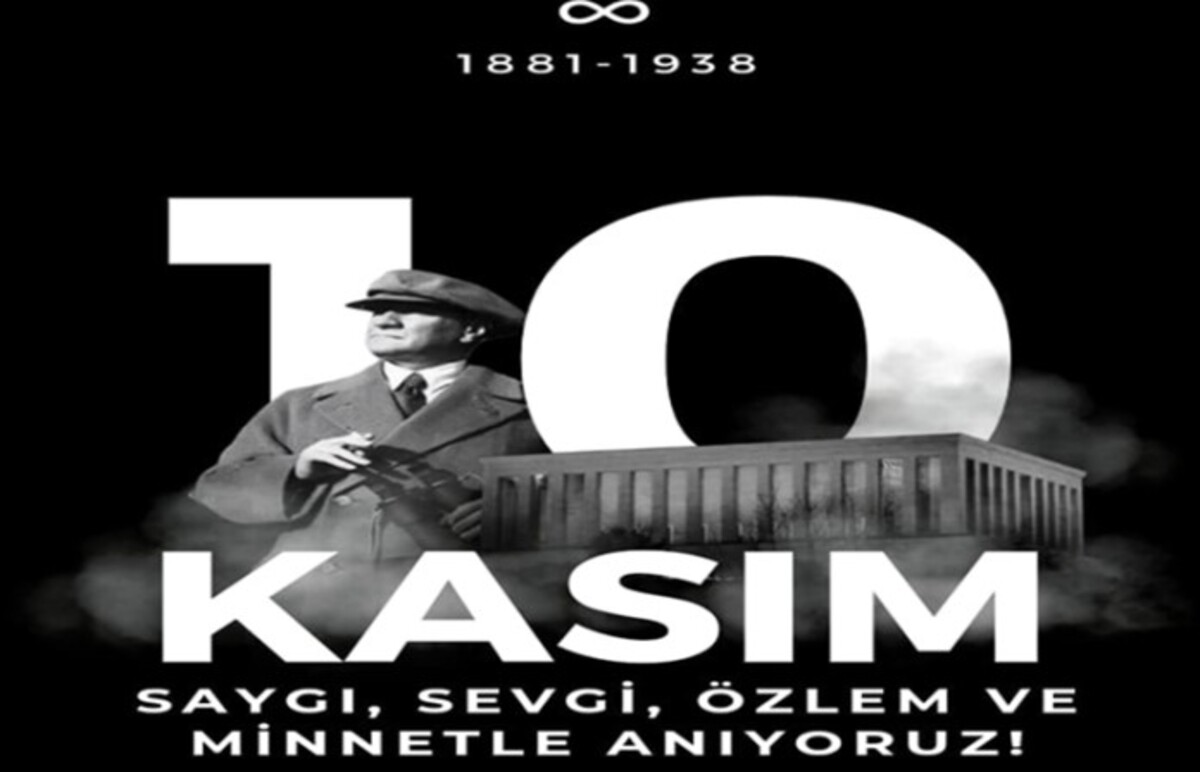 Büyük Önderimiz Mustafa Kemal ATATÜRK’ü Saygıyla Anıyoruz