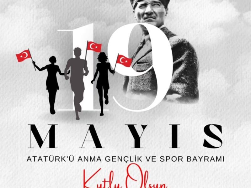 19 Mayıs Atatürk’ü Anma Gençlik ve Spor Bayramı’mız kutlu olsun.