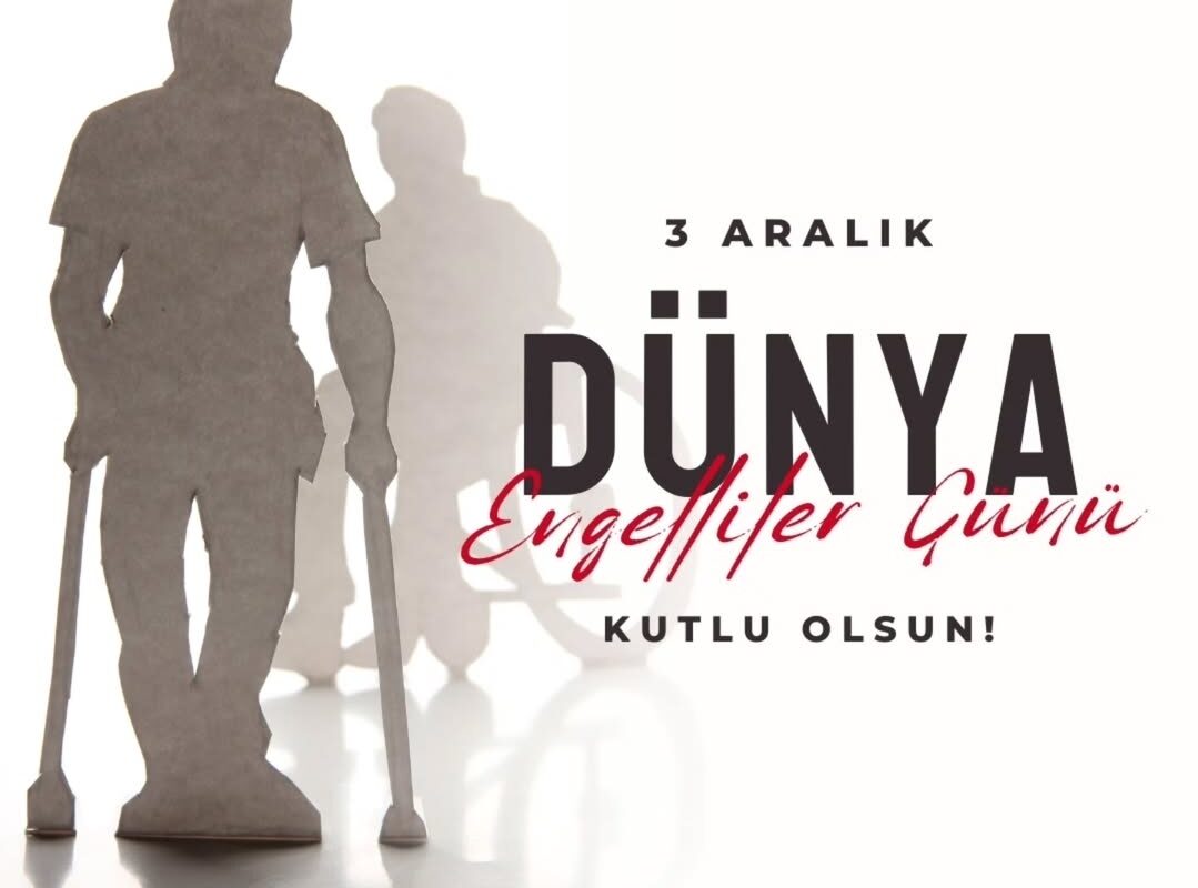3 Aralık Dünya Engelliler Günü
